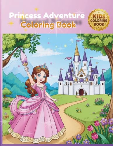 Princess Adventure Coloring Book: Ages 3-6 cover
